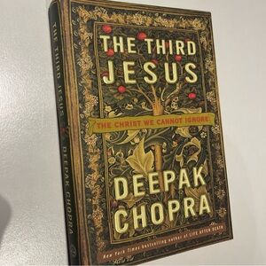 The Third Jesus by Deepak Chopra - NEW - First 1st Edition - 2008 - Hardcover